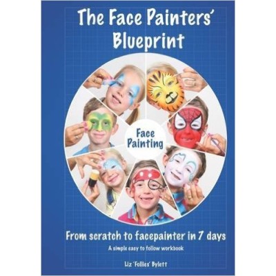 The Face Painters Blueprint by Liz Bylett