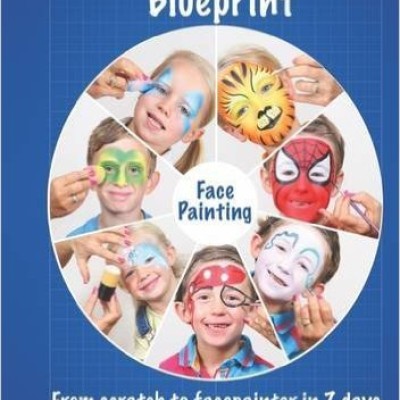 The Face Painters Blueprint by Liz Bylett